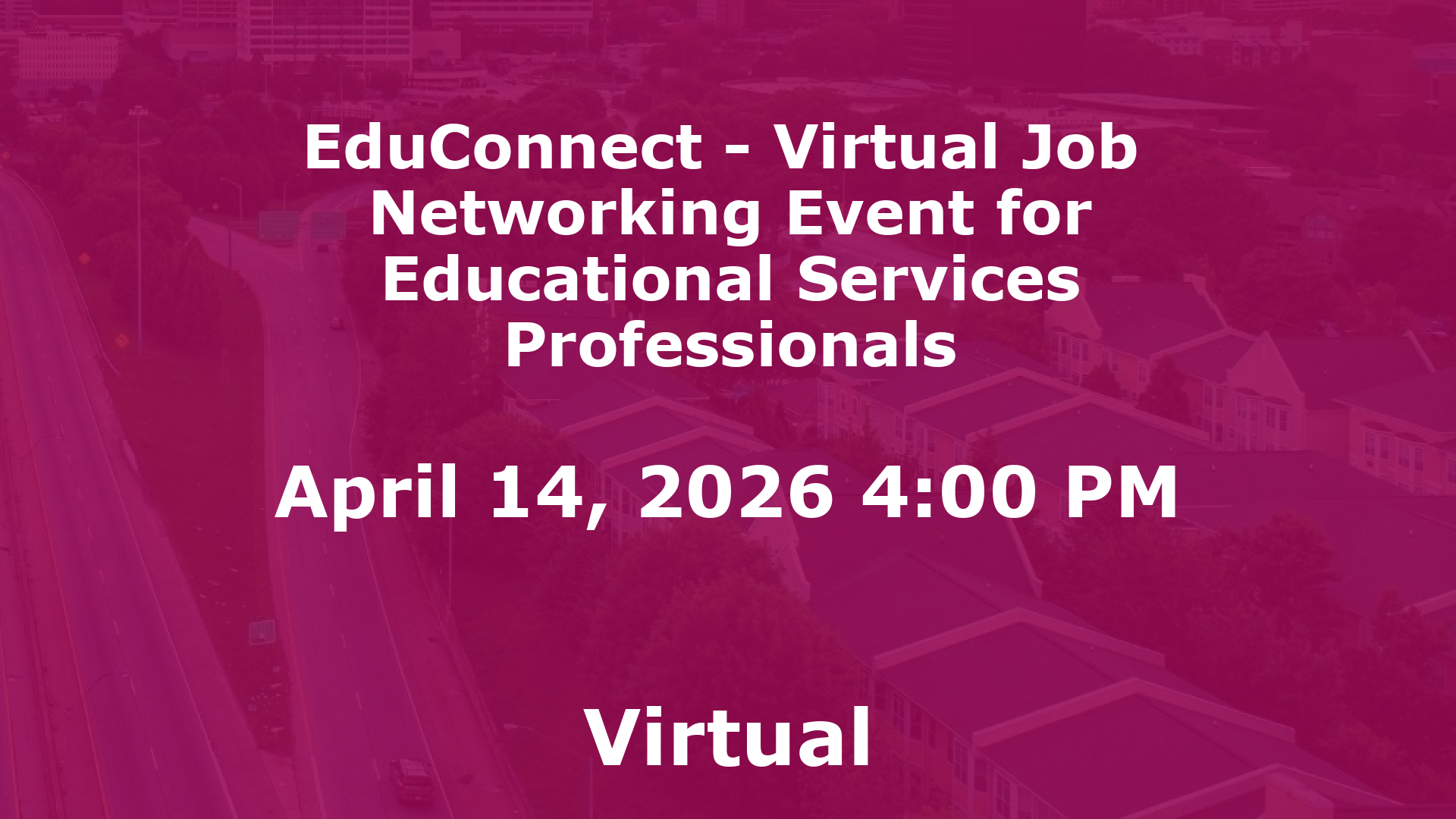 EduConnect - Virtual Job  Networking Event for Educational Services Professionals event image